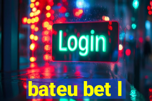 bateu bet l